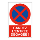 Gardez l'entrée dégagée !