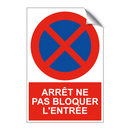Arrêt ne pas bloquer l'entrée