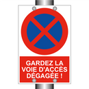 Gardez la voie d'accès dégagée !