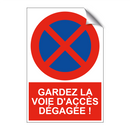 Gardez la voie d'accès dégagée !