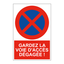 Gardez la voie d'accès dégagée !