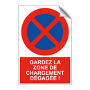 Gardez la zone de chargement dégagée !