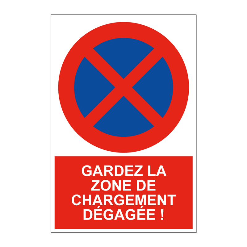 Gardez la zone de chargement dégagée !