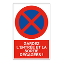 Gardez l'entrée et la sortie dégagées !