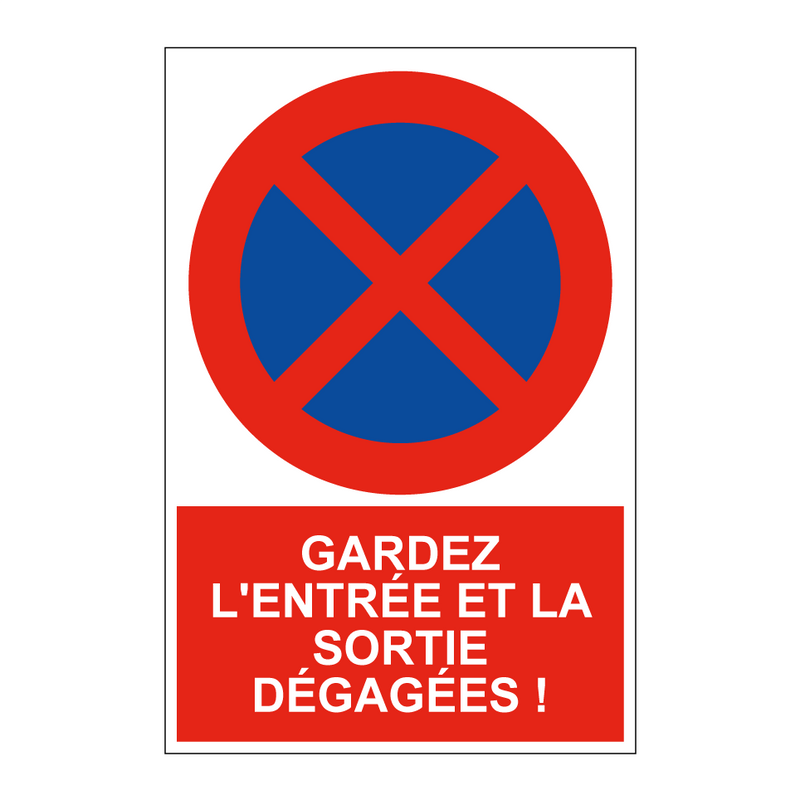 Gardez l'entrée et la sortie dégagées !