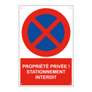 Propriété privée ! Stationnement interdit.