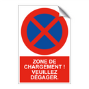 Zone de chargement ! Veuillez dégager.