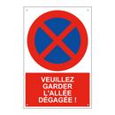 Veuillez garder l'allée dégagée !