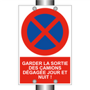 Garder la sortie des camions dégagée jour et nuit !