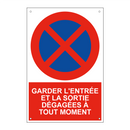 Garder l'entrée et la sortie dégagées à tout moment