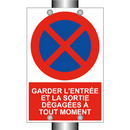 Garder l'entrée et la sortie dégagées à tout moment