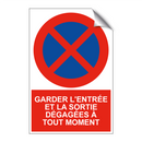 Garder l'entrée et la sortie dégagées à tout moment