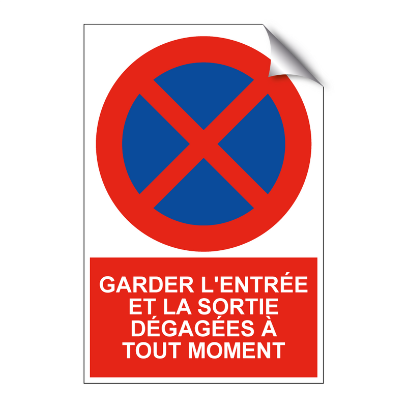 Garder l'entrée et la sortie dégagées à tout moment