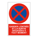 Garder l'entrée et la sortie dégagées à tout moment