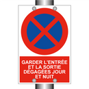 Garder l'entrée et la sortie dégagées jour et nuit