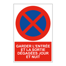 Garder l'entrée et la sortie dégagées jour et nuit