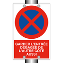 Garder l'entrée dégagée de l'autre côté aussi