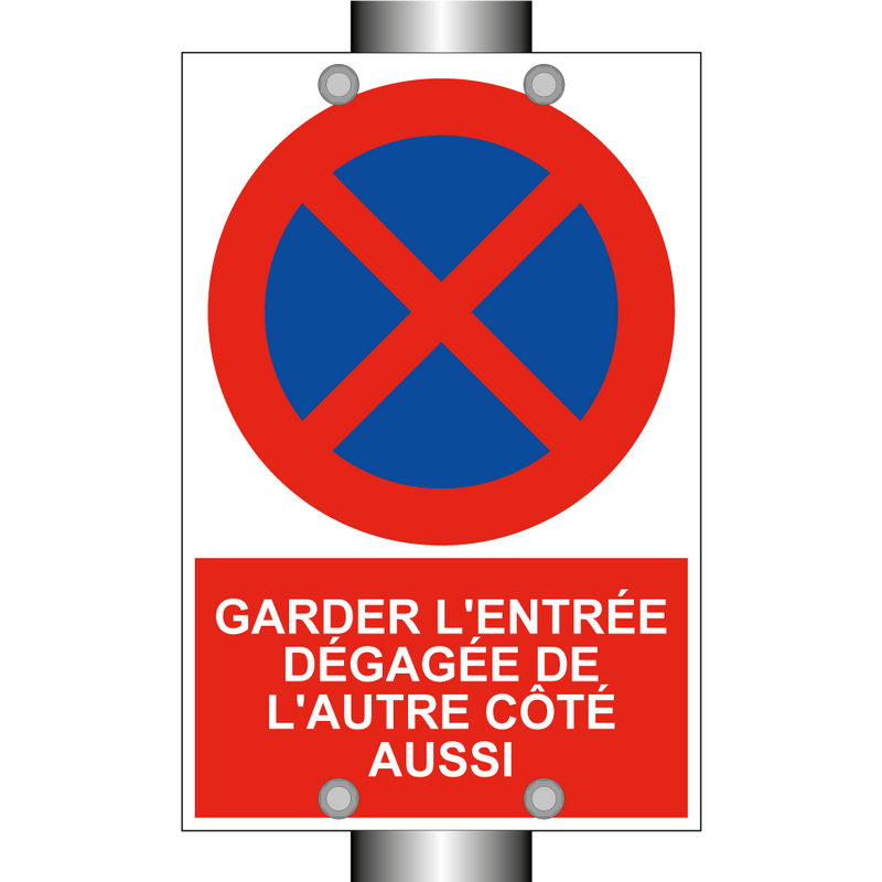 Garder l'entrée dégagée de l'autre côté aussi