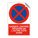 Garder l'entrée dégagée de l'autre côté aussi