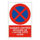 Garder l'entrée dégagée de l'autre côté aussi