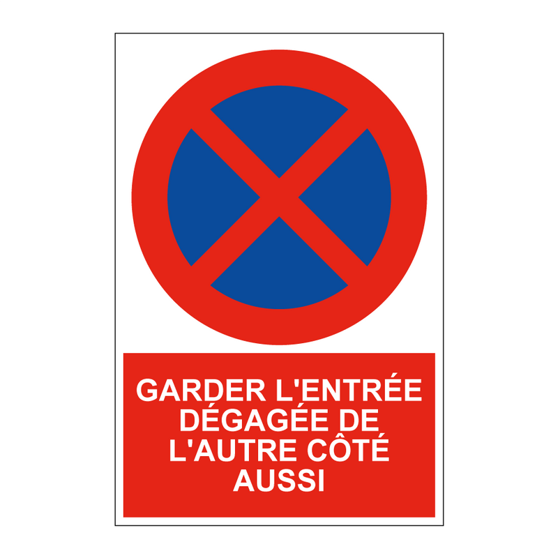 Garder l'entrée dégagée de l'autre côté aussi