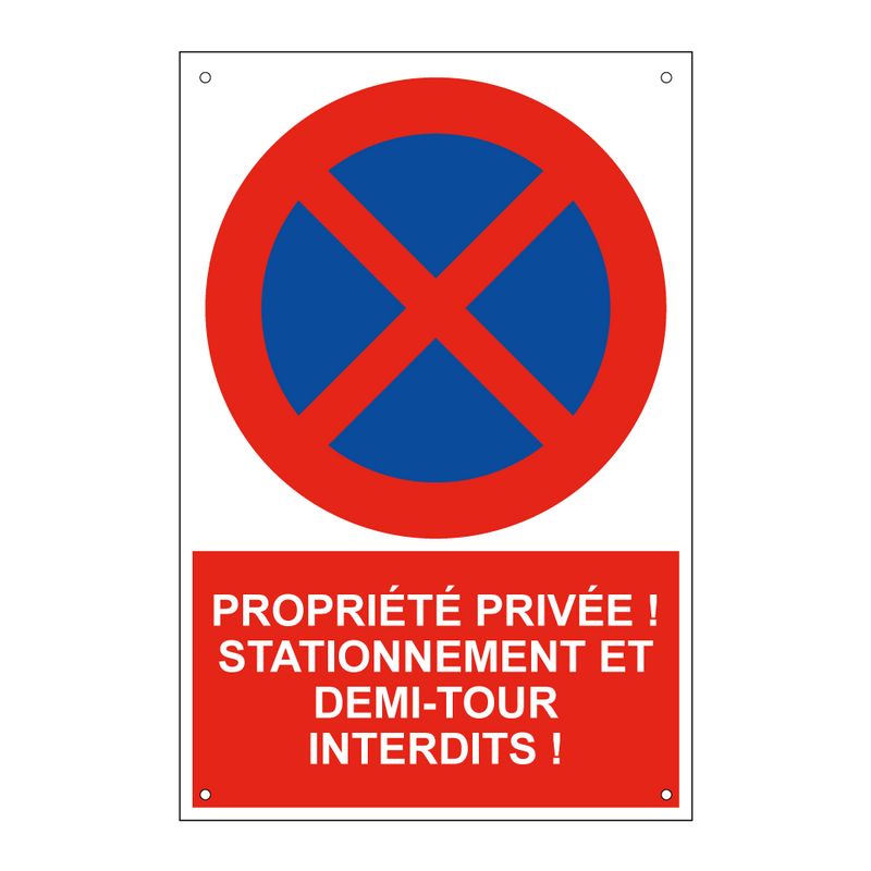 Propriété privée ! Stationnement et demi-tour interdits !