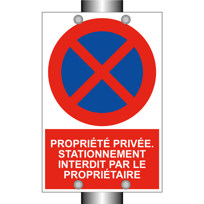 Propriété privée. Stationnement interdit par le propriétaire