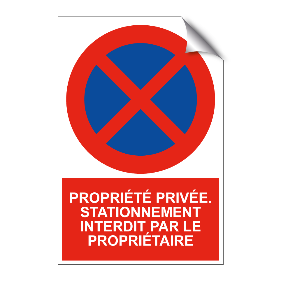 Propriété privée. Stationnement interdit par le propriétaire