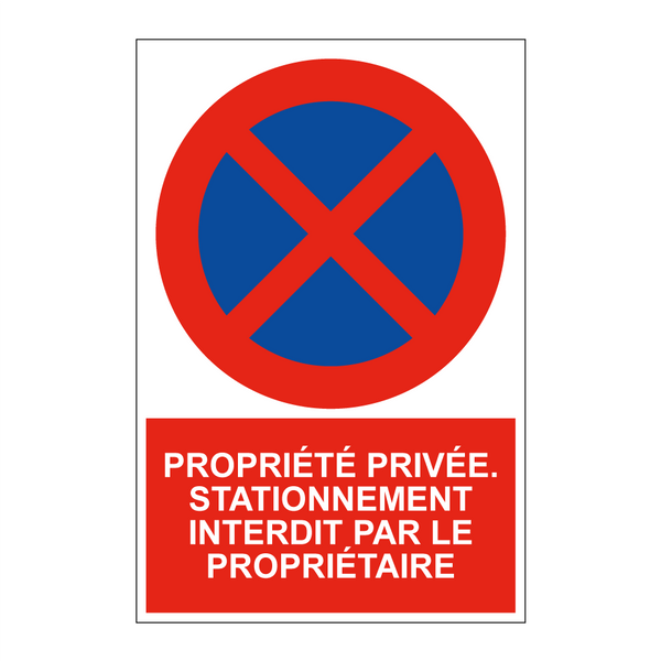 Propriété privée. Stationnement interdit par le propriétaire