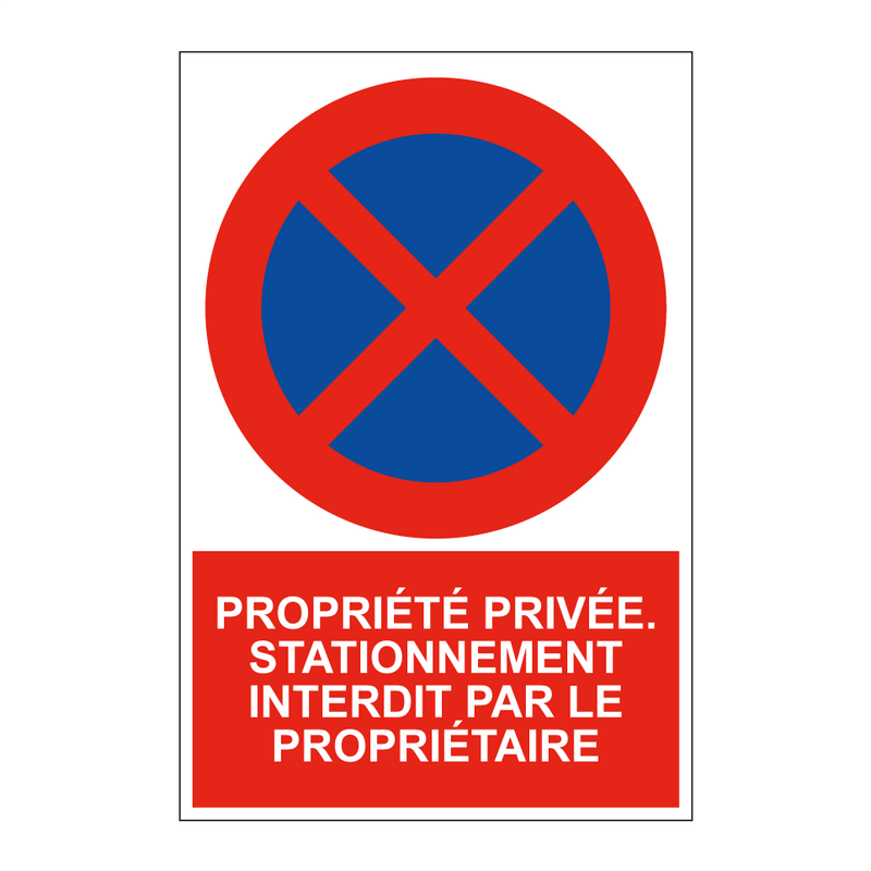 Propriété privée. Stationnement interdit par le propriétaire