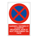 Garder l'entrée et la sortie dégagées jour et nuit, également en face