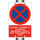 Garder l'entrée et la sortie dégagées jour et nuit, également en face