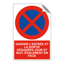 Garder l'entrée et la sortie dégagées jour et nuit, également en face