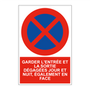 Garder l'entrée et la sortie dégagées jour et nuit, également en face