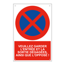 Veuillez garder l'entrée et la sortie dégagées, ainsi que l'opposé !