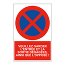 Veuillez garder l'entrée et la sortie dégagées, ainsi que l'opposé !