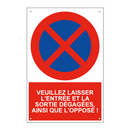Veuillez laisser l'entrée et la sortie dégagées, ainsi que l'opposé !