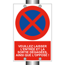 Veuillez laisser l'entrée et la sortie dégagées, ainsi que l'opposé !