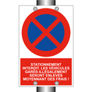 Stationnement interdit. Les véhicules garés illégalement seront enlevés moyennant des frais !