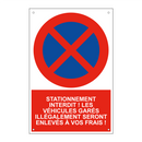 Stationnement interdit ! Les véhicules garés illégalement seront enlevés à vos frais !