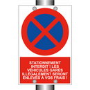 Stationnement interdit ! Les véhicules garés illégalement seront enlevés à vos frais !