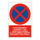 Stationnement interdit ! Les véhicules garés illégalement seront enlevés à vos frais !