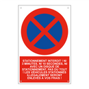 Stationnement interdit ! Ni 3 minutes, ni 10 secondes, ni avec un disque de stationnement, pas du tout ! Les véhicules stationnés illégalement seront enlevés à vos frais !