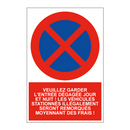 Veuillez garder l'entrée dégagée jour et nuit ! Les véhicules stationnés illégalement seront remorqués moyennant des frais !