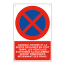 Gardez l'entrée et la sortie dégagées en tout temps. Les véhicules stationnés illégalement seront remorqués moyennant des frais !