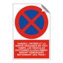 Gardez l'entrée et la sortie dégagées en tout temps. Les véhicules stationnés illégalement seront remorqués moyennant des frais !