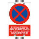 Garder l'entrée et la sortie dégagées en tout temps, y compris en face ! Les véhicules stationnés illégalement seront enlevés à vos frais !