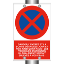 Garder l'entrée et la sortie dégagées jour et nuit, ainsi qu'en face ! Les véhicules stationnés illégalement seront enlevés à vos frais !