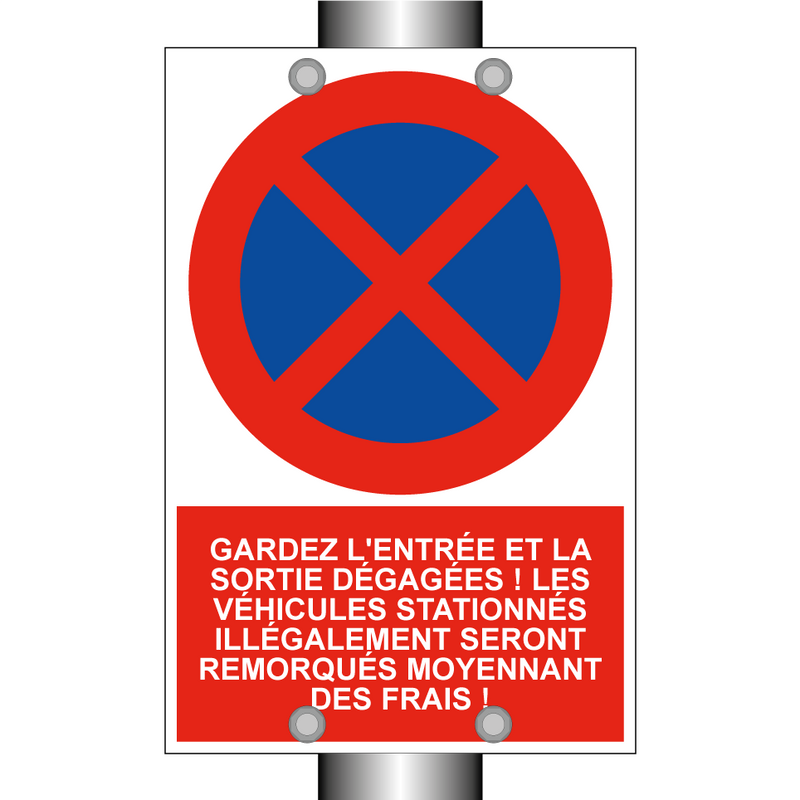 Gardez l'entrée et la sortie dégagées ! Les véhicules stationnés illégalement seront remorqués moyennant des frais !