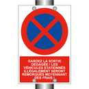 Gardez la sortie dégagée ! Les véhicules stationnés illégalement seront remorqués moyennant des frais !